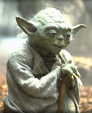 Imagine that in your best Yoda voice.